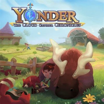 You Need This Gritty Survival Sim: Subsistence Warfare and Resource Management in Yonder: The Cloud Catcher Chronicles