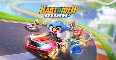 KartRider Rush+ - A Mobile Kart Racing Bonanza For All Ages!